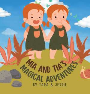 Mia and Tia's Magical Adventures de Jessie Johnson