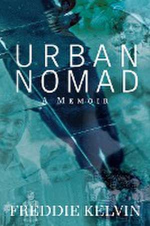 Urban Nomad de Freddie Kelvin