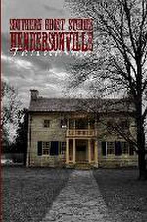 Southern Ghost Stories: Hendersonville, Tennessee de Sircy