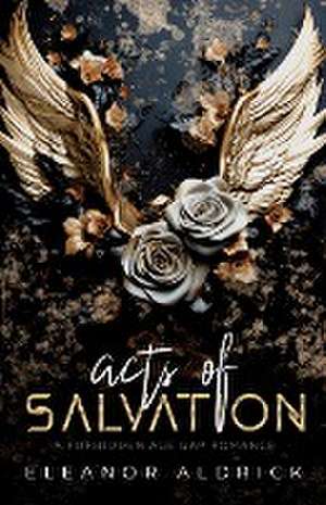 Acts of Salvation de Eleanor Aldrick