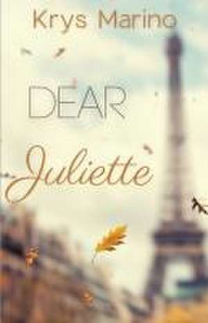 Dear Juliette de Krys Marino