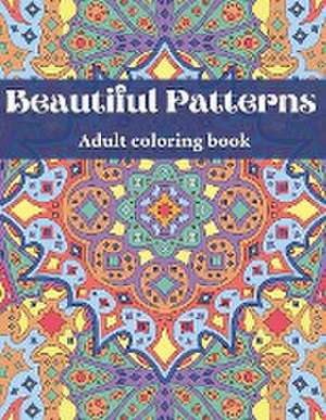 Beautiful Patterns, Adult Coloring Book de Djidji Books