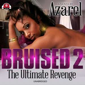 Bruised 2: The Ultimate Revenge de Azarel