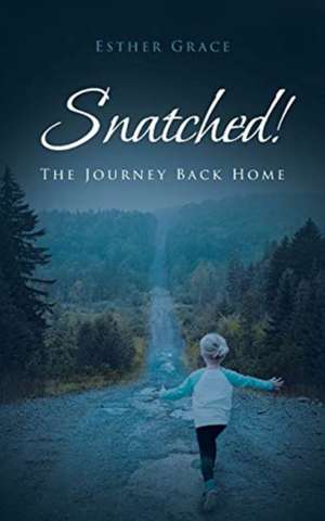 Snatched! de Esther Grace