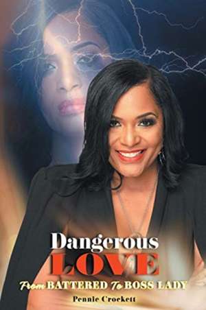 Dangerous Love de Pennie Crockett