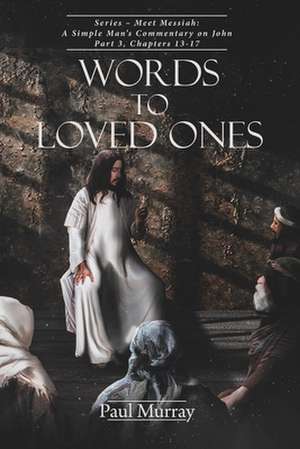 Words to Loved Ones de Paul Murray