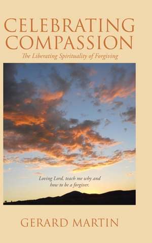 Celebrating Compassion de Gerard Martin