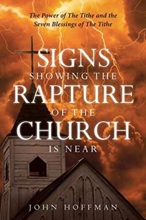 Signs Showing the Rapture of the Church is Near de John Hoffman