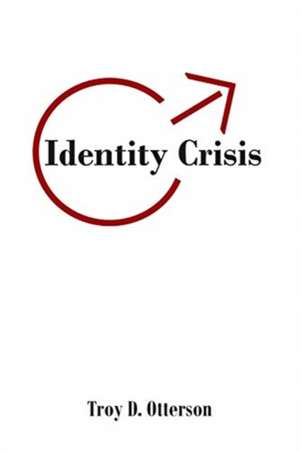 Identity Crisis de Troy D. Otterson