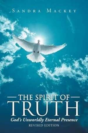 The Spirit of Truth de Sandra Mackey