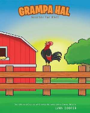 Grampa Hal Rooster for Rent de Alton Lynn Cooper