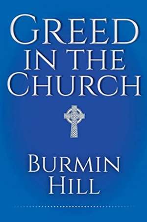 Greed in the Church de Burmin Hill