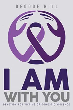 I Am with You de Deodge Hill