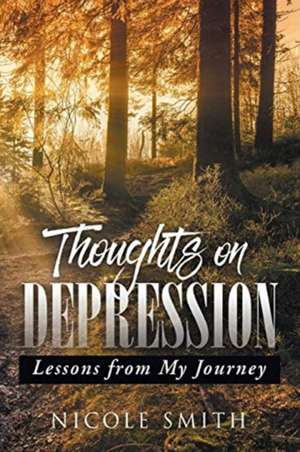 Thoughts on Depression de Nicole Smith