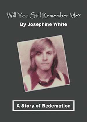 Will You Still Remember Me? de Josephine White