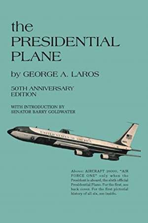 the PRESIDENTIAL PLANE de George A. Laros