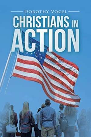 Christians in Action de Dorothy Vogel