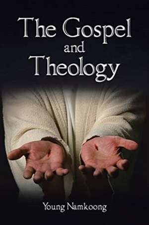 The Gospel and Theology de Young Namkoong