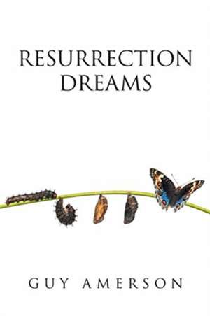 Resurrection Dreams de Guy Amerson