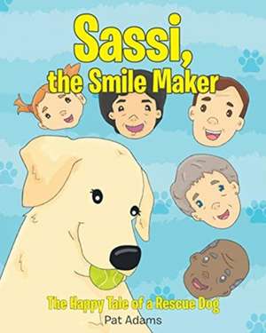 Sassi, the Smile Maker de Pat Adams