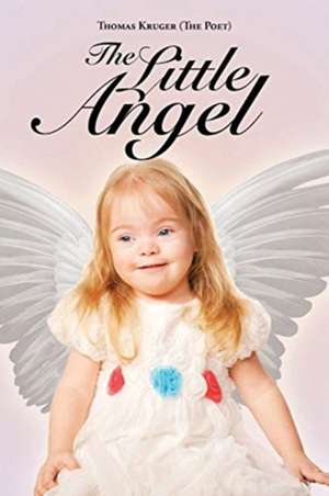 The Little Angel de Thomas Kruger (The Poet)