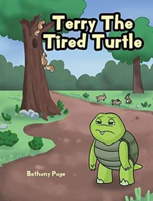 Terry The Tired Turtle de Bethany Page