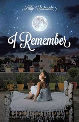 I Remember de Nelly Castañeda