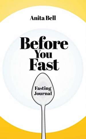 Bell, A: BEFORE YOU FAST