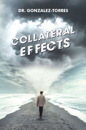 Collateral Effects de Gonzalez-Torres