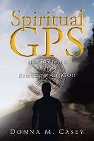 Spiritual GPS de Donna M. Casey