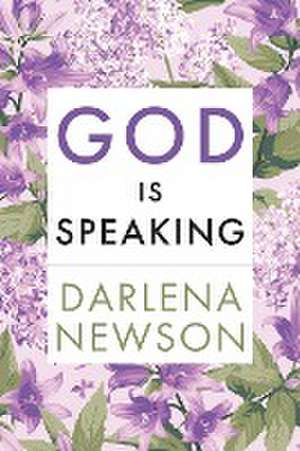 God Is Speaking de Darlena Newson