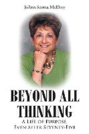 Beyond All Thinking de JoAnn Scoma McElroy