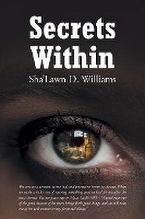 Secrets Within de Sha'Lawn D. Williams