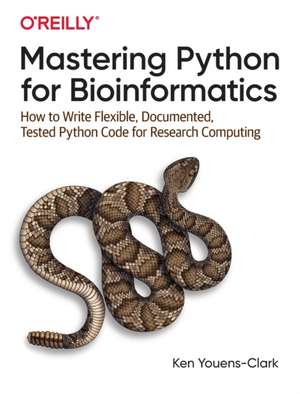 Mastering Python for Bioinformatics de Ken Youens–clark