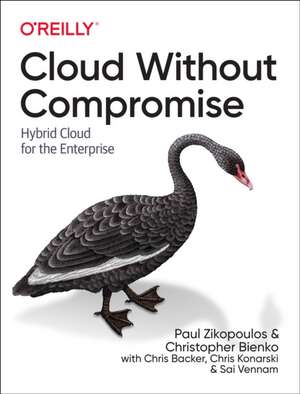 Cloud without Compromise de Paul Zikopoulos