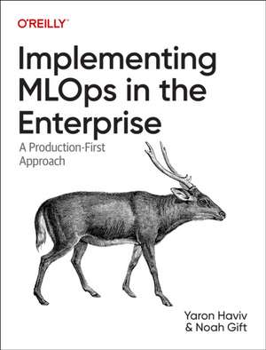 Implementing MLOps in the Enterprise de Yaron Haviv