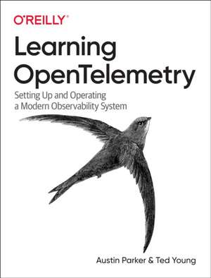 Learning OpenTelemetry de Austin Parker