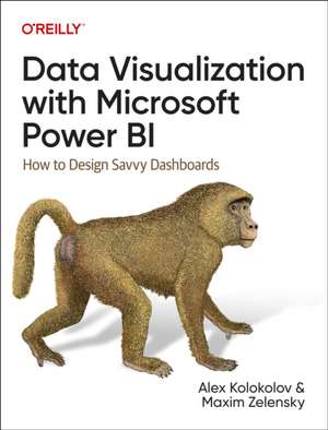 Data Visualization with Microsoft Power BI de Alex Kolokolov