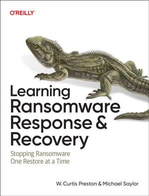 Learning Ransomware Response & Recovery de W. Preston
