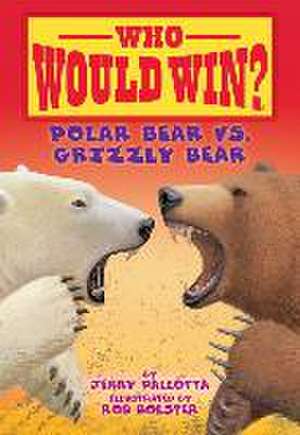 Pallotta, J: Polar Bear vs. Grizzly Bear