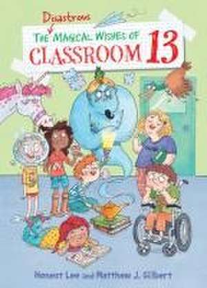 The Disastrous Magical Wishes of Classroom 13 de Honest Lee