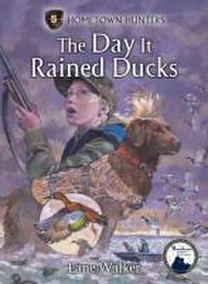 The Day It Rained Ducks de Lane Walker