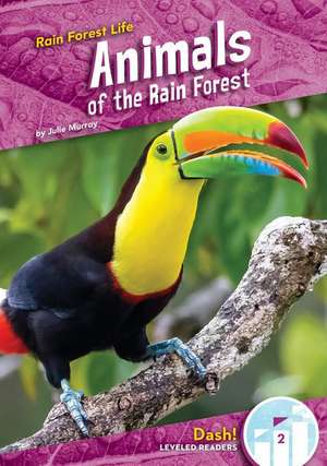 Animals of the Rain Forest de Julie Murray