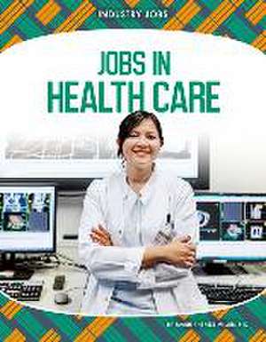 Jobs in Health Care de Marie-Therese Miller