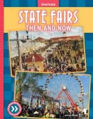 State Fairs: Then and Now de Jessica Rusick