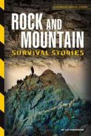 Rock and Mountain Survival Stories de Liz Sonneborn