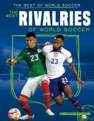 Best Rivalries of World Soccer de Chrös McDougall