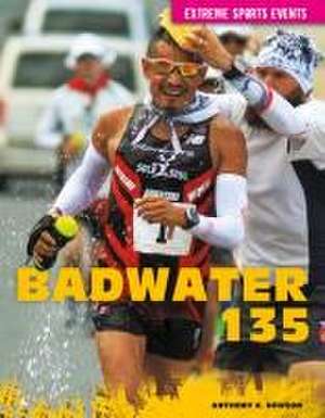 Badwater 135 de Anthony K Hewson