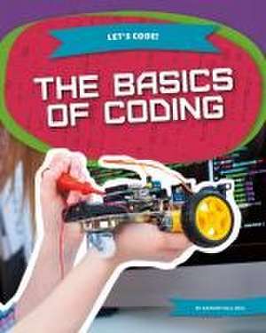 The Basics of Coding de Samantha S Bell