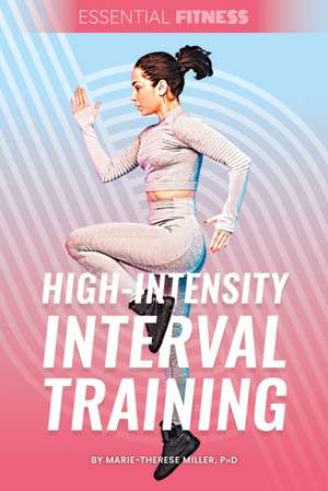 High-Intensity Interval Training de Miller Marie-Therese